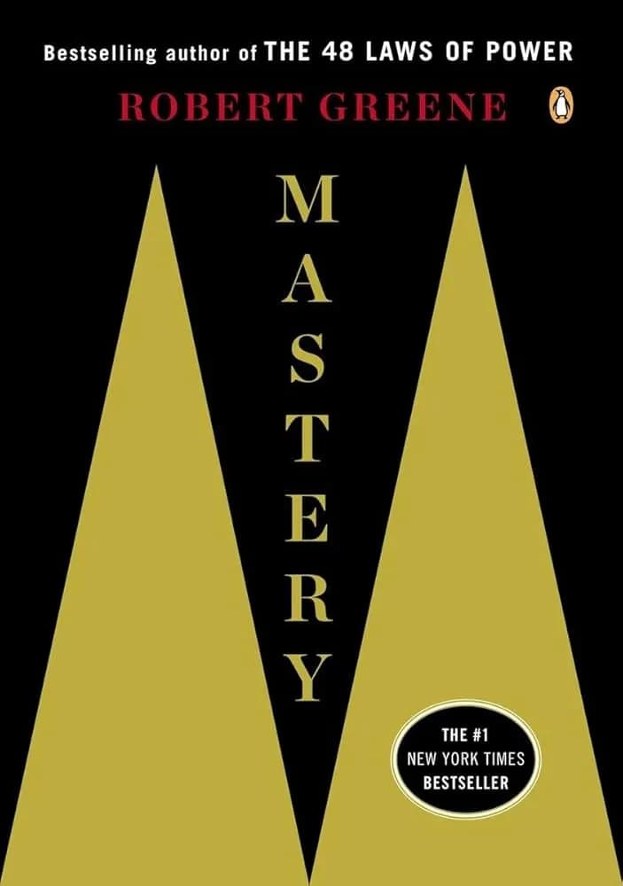 The book Mastery by Robert Greene